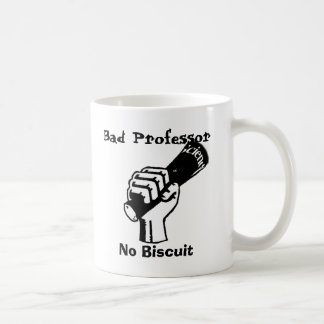Bad Professor, No Biscuit Mug