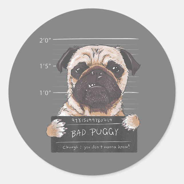 Bad Puggy Charge You Don't Wanna Know Dog Dad Pug  Classic Round Sticker (Front)