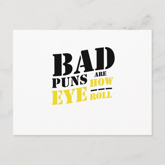 Bad Puns Are How Eye Roll - Funny Puns Postcard (Front)