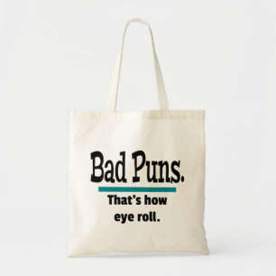 Bad Puns Eye Roll Dad Joke Funny Puns Tote Bag