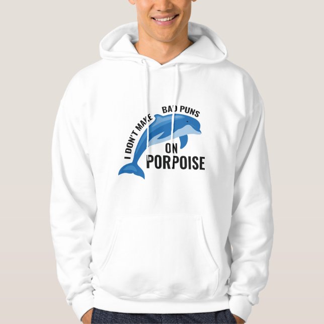 Bad Puns On Porpoise Hoodie (Front)