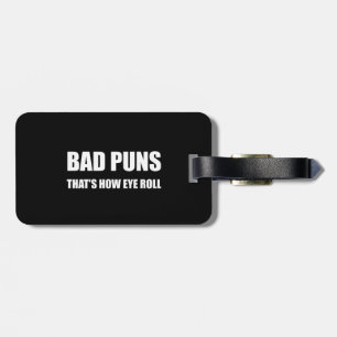 Bad Puns That Is How Eye Roll Funny Luggage Tag