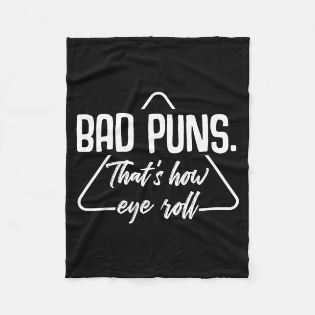 Bad Puns Thats How Eye Roll Funny Humour Sarcastic Fleece Blanket (Front)