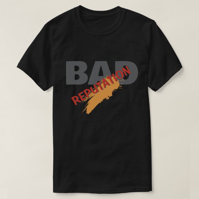Bad Reputation / Minimalist Modern Plain  T-Shirt (Design Front)
