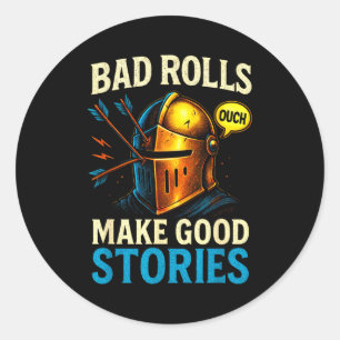Bad Rolls Make Good Stories - Rpg Gaming Fun  Classic Round Sticker