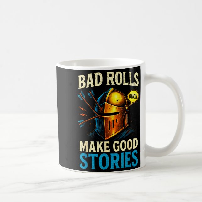 Bad Rolls Make Good Stories - Rpg Gaming Fun  Coffee Mug (Right)