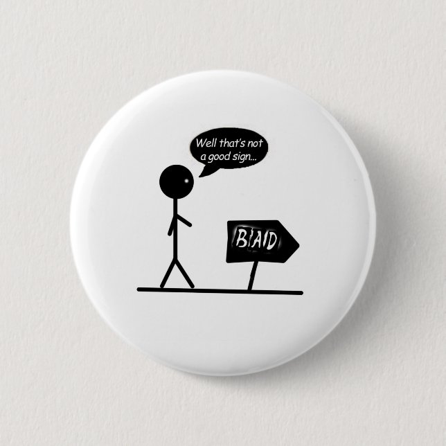 Bad Signs... 6 Cm Round Badge (Front)