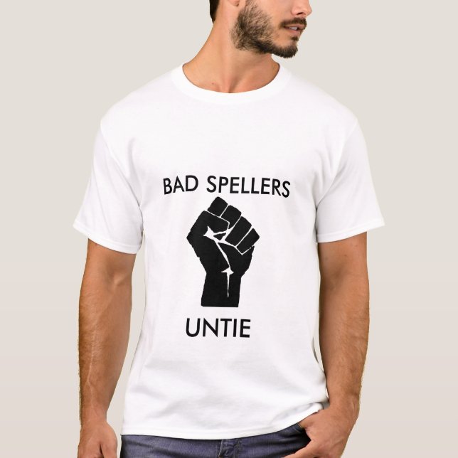 Bad spellers T-Shirt (Front)