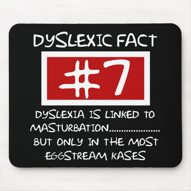 Bad taste dyslexic joke mouse pad (Front)