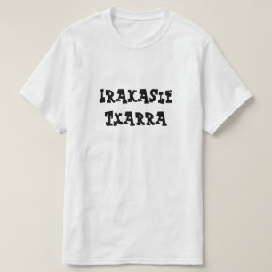 Bad teacher in Basque, Irakasle Txarra T-Shirt