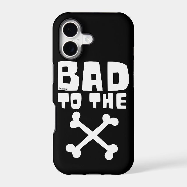 BAD TO THE BONE                                    (Back)