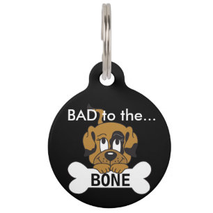 Bad to the Bone Pet Tag