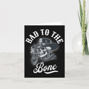Bad To The Bone Skull Rebel Edgy Halloween Cowboy  Card