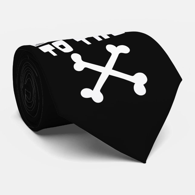 BAD TO THE BONE                                    TIE (Rolled)