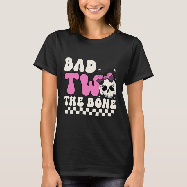Bad Two The Bone 2nd Birthday Girls Spooky Birthda T-Shirt (Front)