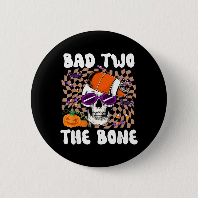 Bad Two The Bone Funny Skull Skeleton Halloween 6 Cm Round Badge (Front)