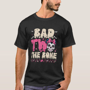 Bad Two the Bone Halloween Girl Toddle 2nd Birthda T-Shirt