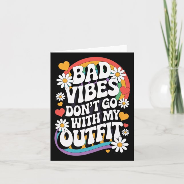 Bad Vibes Don’t Go With My Outfit Retro Groovy Flo Card (Front)