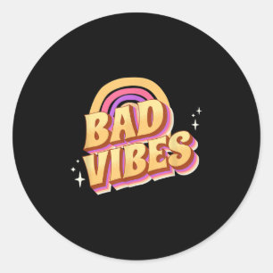 Bad Vibes Groovy Retro Vintage Funny Sarcastic Classic Round Sticker