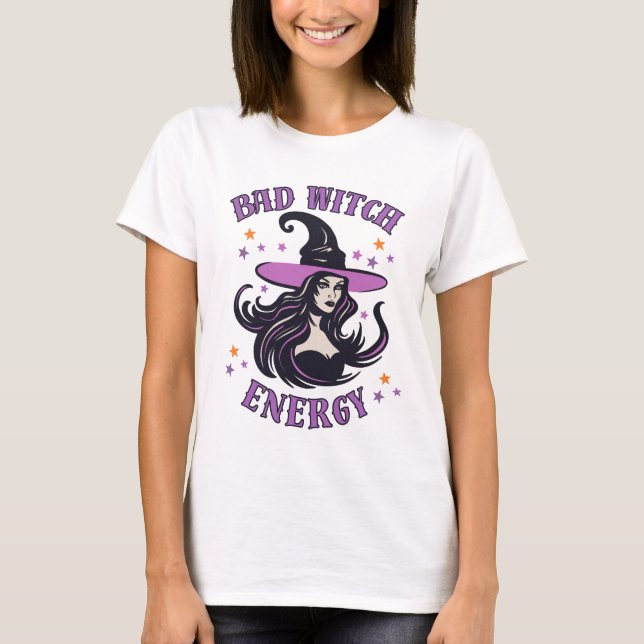 Bad Witch Energy Halloween T-Shirt (Front)
