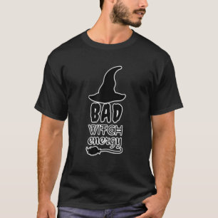 Bad Witch Energy Halloween Witch Costume For Women T-Shirt