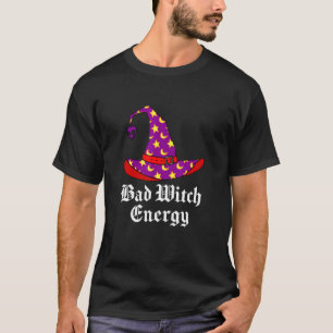 Bad Witch Energy Salem Witches Hat Halloween Spell T-Shirt