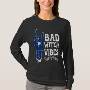 Bad Witch Vibes Cool Goth Rock And Roll Hand Hallo T-Shirt
