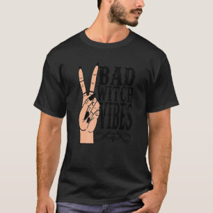Bad Witch Vibes Halloween Feminist Girl Women Vin T-Shirt