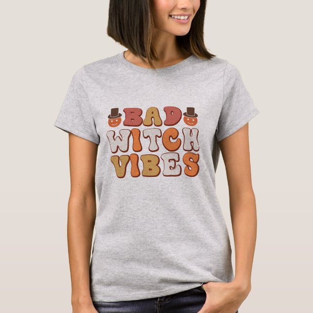 Bad Witch Vibes - Halloween T-Shirt (Front)