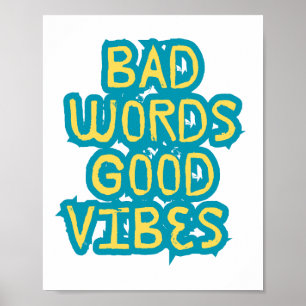 Bad Words Good Vibes Motivation Poster