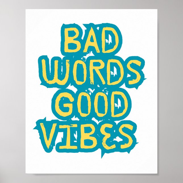 Bad Words Good Vibes Motivation Poster (Front)