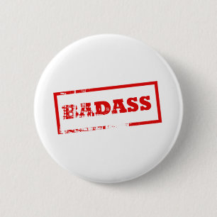 BADASS 6 CM ROUND BADGE