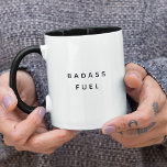 Badass Fuel Funny Humour Trendy Quote Mug<br><div class="desc">If there's one thing we love more than coffee,  it's a badass drinking coffee. Trendy,  funny coffee mug saying "Badass fuel" in modern typography on the two-toned coffee mug. Available in many more interior colours. Perfect gift for that handsome boy-friend or badass girl you know.</div>
