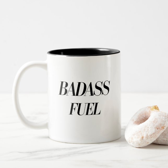 Badass Fuel Trendy Funny Quote  Two-Tone Coffee Mug (With Donut)