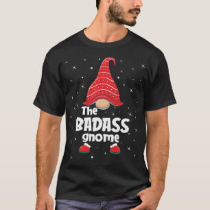 Badass Gnome Family Matching Christmas Funny Gift T-Shirt