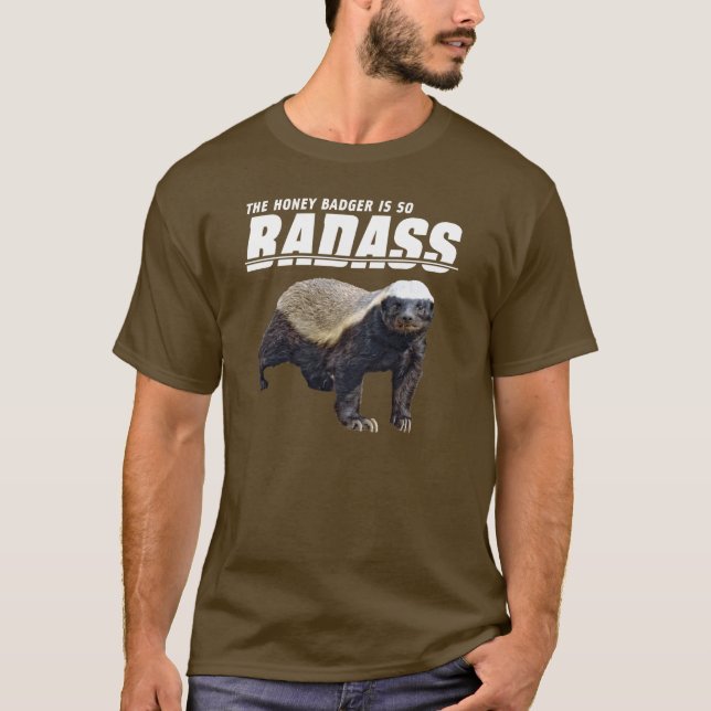 Badass Honey Badger T-Shirt (Front)