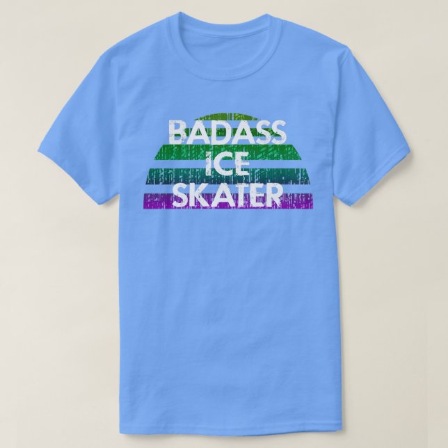 Badass ice skater I love ice skating Put your ice  T-Shirt (Design Front)