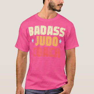 Badass Judo Coach Martial Arts Coach T-Shirt