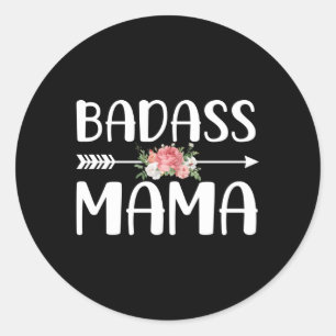 Badass Mama For Mom Mother'S Day Classic Round Sticker