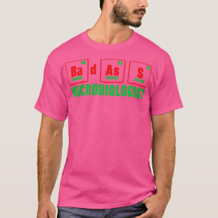 Badass Microbiologist Science Teacher Biology T-Shirt