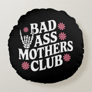 Badass Mothers Club Round Cushion