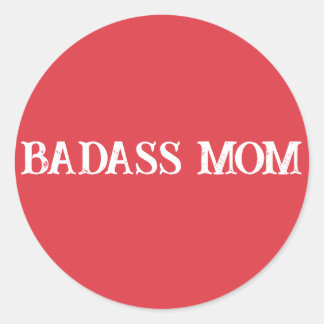 Badass Mum Classic Round Sticker