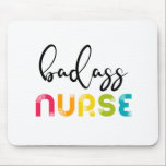 Badass Nurse Mouse Pad<br><div class="desc">A bright and stylish design for all the badass nurses and caregivers!</div>
