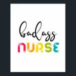 Badass Nurse Poster<br><div class="desc">A bright and stylish design for all the badass nurses and caregivers!</div>