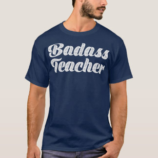 Badass Teacher Typography T-Shirt