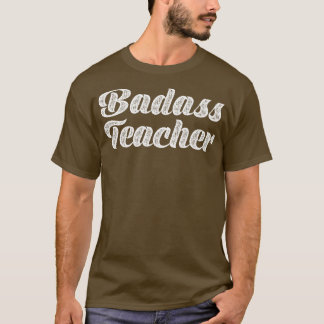 Badass Teacher Typography T-Shirt