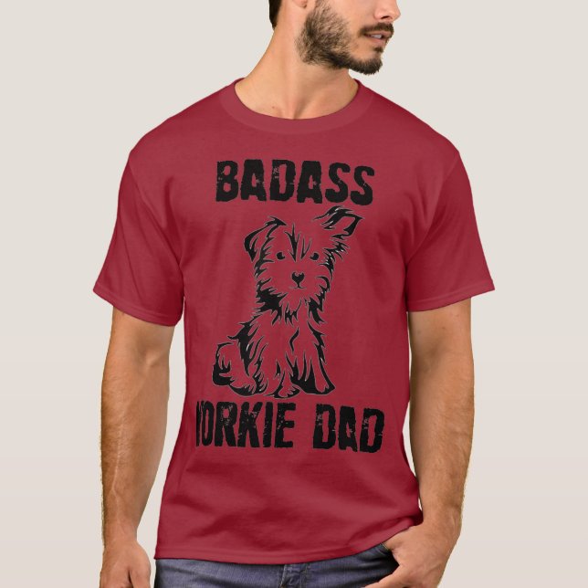 Badass Yorkie Dad T-Shirt (Front)