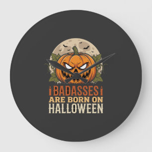 Badasses Are Born on Halloween Pumpkin Large Clock