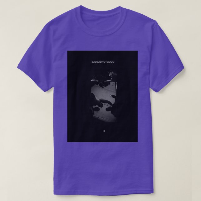BADBADNOTGOOD     (2)  T-Shirt (Design Front)