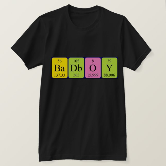 BadBoy periodic table phrase shirt (Design Front)